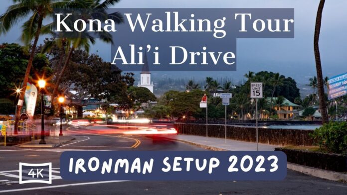 Kona Walking Tour | Ali’i Drive | Ironman Setup